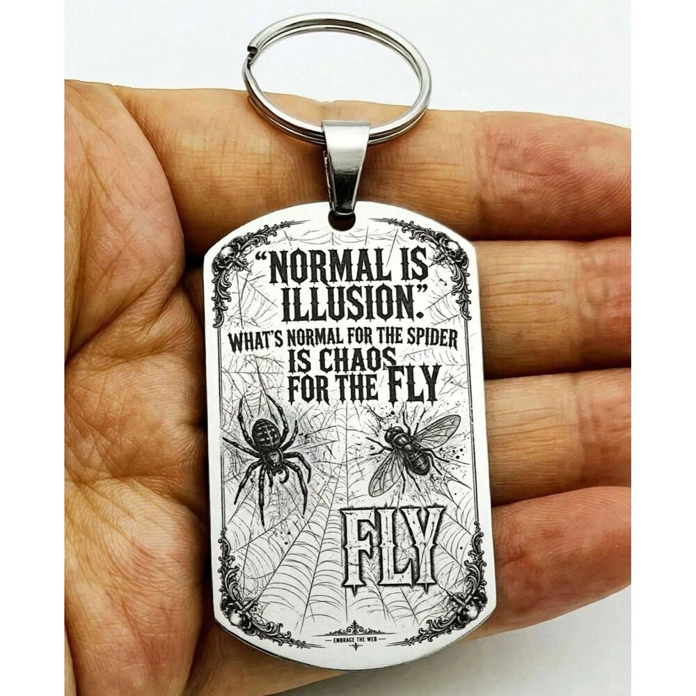 Normal Is Illusion Spider Chaos Fly Web Stainless Keychain Art Quote Life Famous